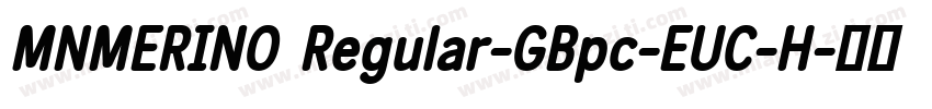 MNMERINO Regular-GBpc-EUC-H字体转换